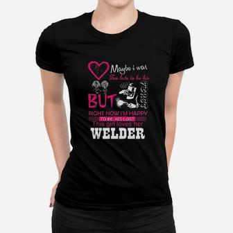 Welder Wife Girlfriend Gift This Girl Loves Her Welder Ladies Tee - Seseable