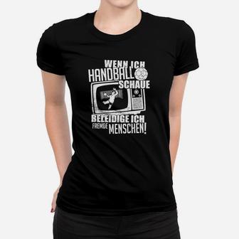 Wenn Ich Handball Schaue Frauen T-Shirt - Seseable