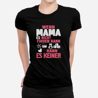 Wenn Mama Es Nicht Stricken Kann Kann Niemand Frauen T-Shirt - Seseable