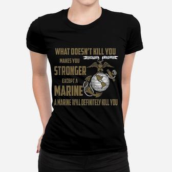 What Does Not Kill You Makes You Stronger Marine Corps Ladies Tee - Seseable