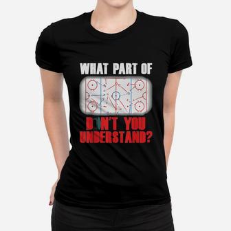 What Part Of Ice Hockey Dont You Understand Women T-shirt - Seseable
