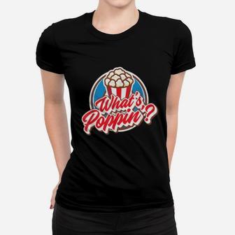 What's Popping Funny Popcorn Movies Snack Gift Ladies Tee - Seseable
