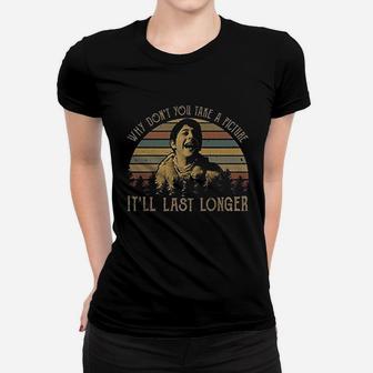 Why Dont You Take A Picture It Will Last Longer Vintage Ladies Tee - Seseable