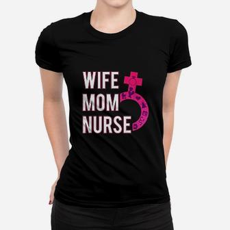 Wife Mom Nurse Gift Rn Lpn Symbols Nursing School Mothers Day Ladies Tee - Seseable