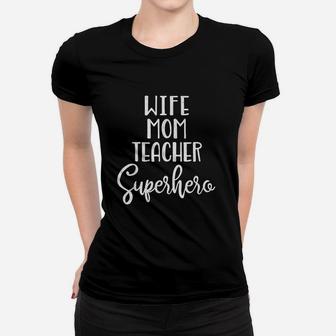 Wife Mom Teacher Superhero Ladies Tee - Seseable