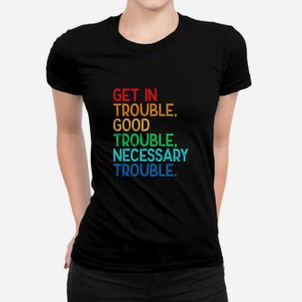 Womens Get In Good Necessary Trouble Social Justice Ladies Tee - Seseable