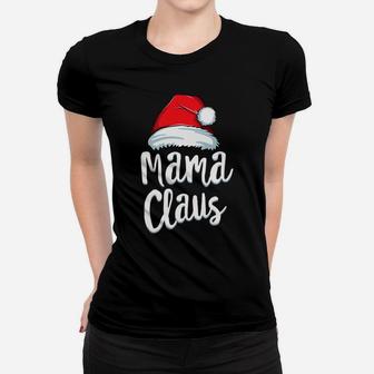 Womens Mama Claus Women Christmas Mom Family Xmas Gift Ladies Tee - Seseable