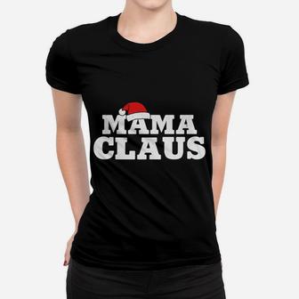 Womens Matching Family Christmas Mama Claus For Women Ladies Tee - Seseable