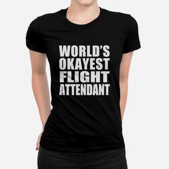World's Okayest Flight Attendant Women T-shirt - Seseable