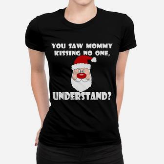 You Saw Mommy Kissing No One Christmas Ladies Tee - Seseable
