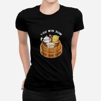 You Win Sum You Dim Sum Chinese Food Funny Pun Gift Ladies Tee - Seseable