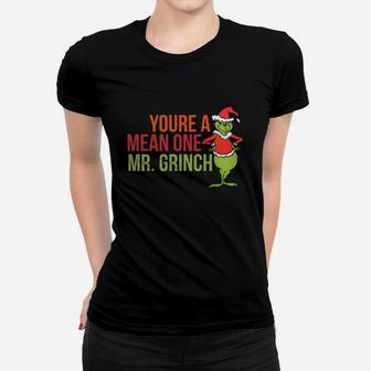 Youre A Mean One Mr Grinch Ugly Christmas Sweater Ladies Tee - Seseable
