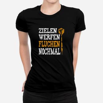 Zielen Werfen Fluchen Nochmal Frauen T-Shirt - Seseable