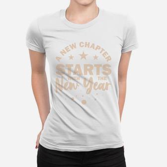 A New Chapter Starts With The New Year Best Wishes Gift Women T-shirt - Seseable