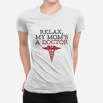 Baffle Relax My Moms A Doctor Doctor Ladies Tee - Seseable