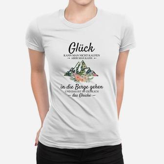 Bergliebhaber Frauen Tshirt Glück in den Bergen, Spruch Frauen Tshirt Weiß - Seseable