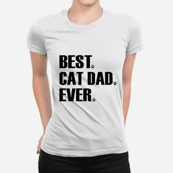 Best Cat Dad Ever Funny Ladies Tee - Seseable
