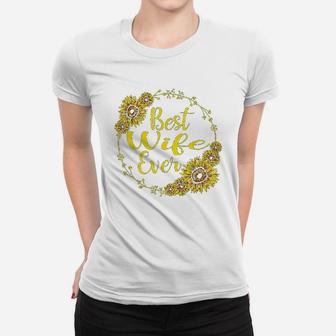 Best Wife Ever Sunflower Mothers Day Gift Ladies Tee - Seseable