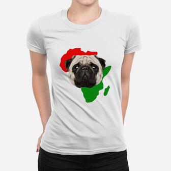 Black History Month African Map Pug Gift For Pet Lovers Proud Black Ladies Tee - Seseable