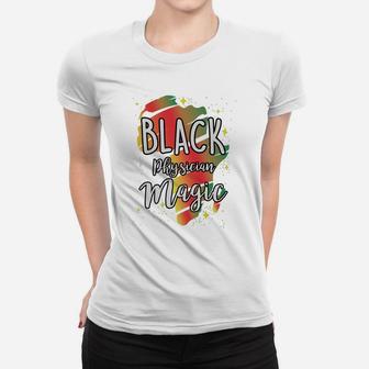 Black History Month Black Physician Magic Proud African Job Title Ladies Tee - Seseable
