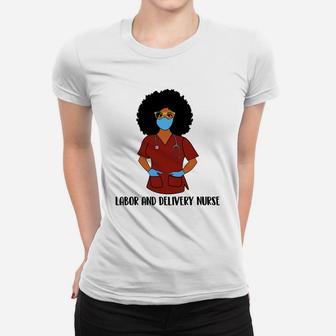 Black History Month Proud Labor And Delivery Nurse Awesome Nursing Job Title Ladies Tee - Seseable
