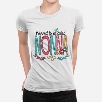 Blessed To Be Called Nonna Colorful Gift Grandma Ladies Tee - Seseable