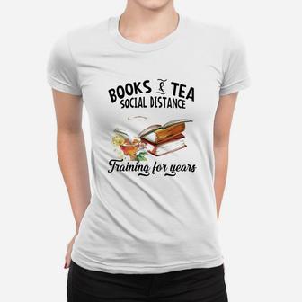 Books And Tea Social Distance Training For Years Ladies Tee - Seseable