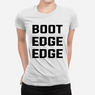Boot Edge Edge Shirt Ladies Tee - Seseable