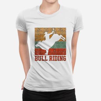 Bull Riding Retro Vintage Rodeo Western Country Gift Ladies Tee - Seseable