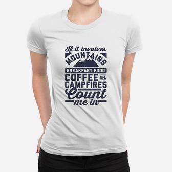 Camping If It Involves Mountains Breakfast Food Ladies Tee - Seseable
