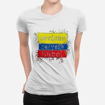 Ceviche Cerveza Futbol Funny Ecuador Flag Ladies Tee - Seseable
