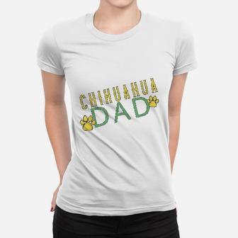 Cool Chihuahua Dad Dog Paw Print Gift Ladies Tee - Seseable