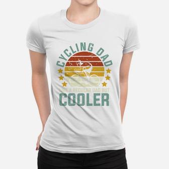 Cycling Dad Like A Regular Dad But Cooler Funny Vintage Gift Women T-shirt - Seseable