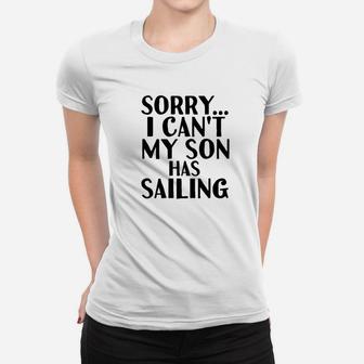 Dad Mom My Son Has Sailing Great Gifts For Mom Ladies Tee - Seseable