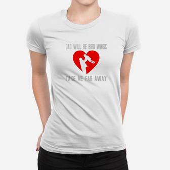 Dad Will Be Bird Wings Father Daughter Heart Sturdy Wings Ladies Tee - Seseable