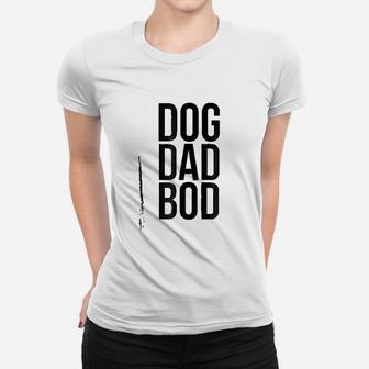 Dog Dad Bod Ladies Tee - Seseable