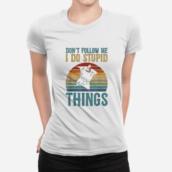 Dont Follow Me I Do Stupid Things Wingsuit Skydiving Ladies Tee - Seseable
