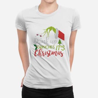 Drink Up Grinches Its Christmas Ladies Tee - Seseable