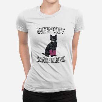 Everybody Dance Meow Mothers Day Ladies Tee - Seseable