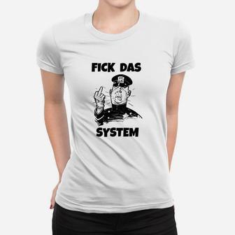 Fick Das System Frauen T-Shirt - Seseable