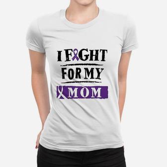 Fight For My Mom Purple Awareness Ladies Tee - Seseable