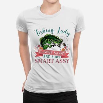 Fishing Lady Classy Sassy And A Bit Smart Assy Women T-shirt - Seseable