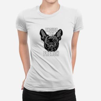 French Bulldog Excuse My French Ladies Tee - Seseable