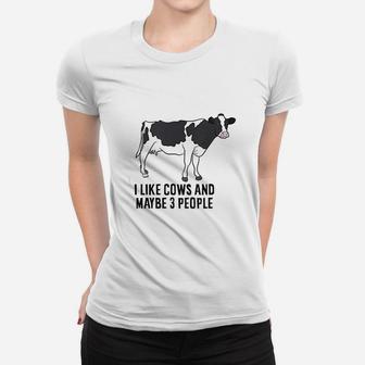 Funny Cow Farmer I Like Cows And Maybe 3 People Cattle Cow Ladies Tee - Seseable