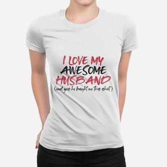 Funny Valentines Day Wife I Love My Awesome Husband Ladies Tee - Seseable