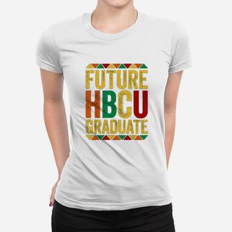 Future Hbcu Graduate Historical Black College Ladies Tee - Seseable