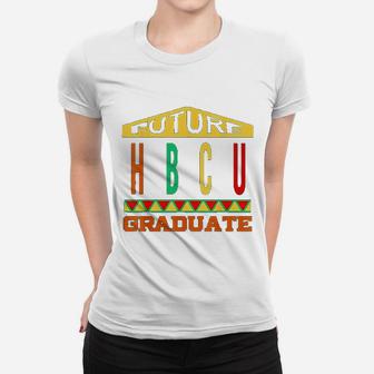 Future Hbcu Graduation Historical Black College Ladies Tee - Seseable