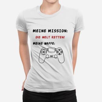 Gamer Frauen Tshirt Mission: Welt Retten mit Spielcontroller, Weiß - Seseable