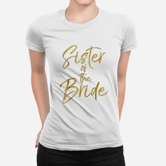Gold Sister Of The Bride Cute Bridal Party Ladies Tee - Seseable