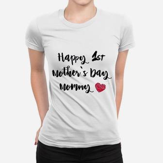 Happy 1st Mothers Day Mommy Ladies Tee - Seseable